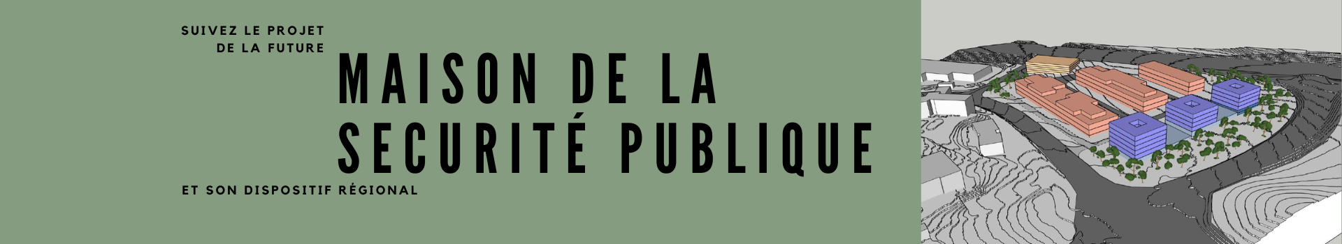 Future Maison de la sécurité publique